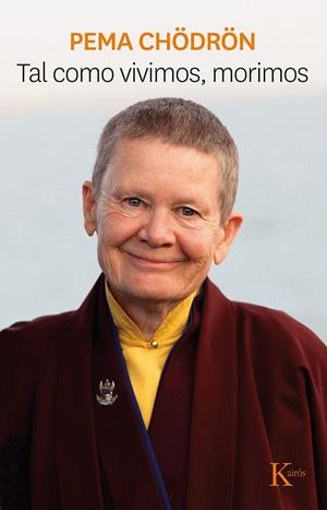 Tal como vivimos, morimos | 9788411210652 | Chödrön, Pema