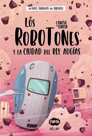 Los Robotones y la ciudad del rey Augías | 9788491425687 | Canosa, Oriol