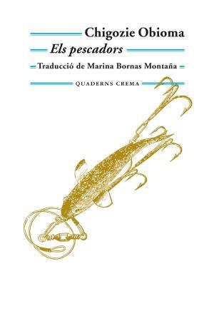 Els pescadors | 9788477275725 | Obioma, Chigozie