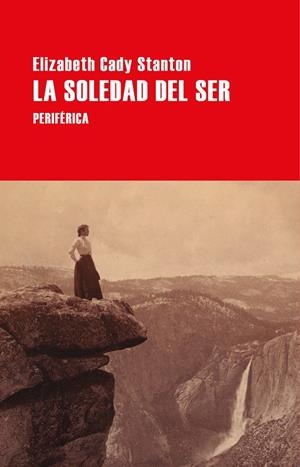La soledad del ser | 9788418838828 | Stanton, Elizabeth Cady