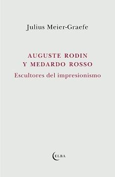 Auguste Rodin y Medardo Rosso | 9788412649741 | Meier-Graefe, Julius