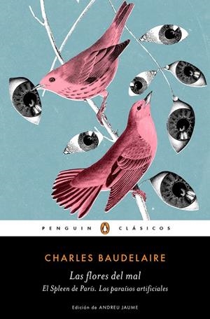 Las flores del mal | El Spleen de París | Los paraísos artificiales | 9788491053316 | Baudelaire, Charles