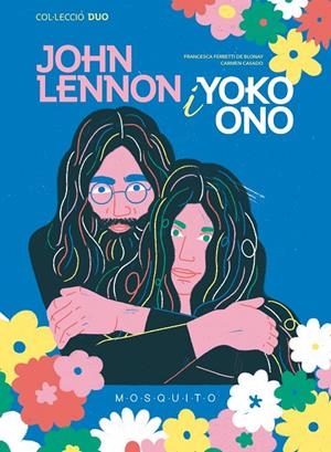 John Lennon i Yoko Ono | 9788419095190 | Ferretti de Blonay, Francesca/Casado, Carmen