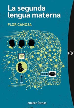 La segunda lengua materna | 9788419783134 | Canosa, Flor