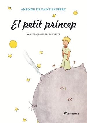 El petit príncep | 9788478887217 | Saint-Exupéry, Antoine de