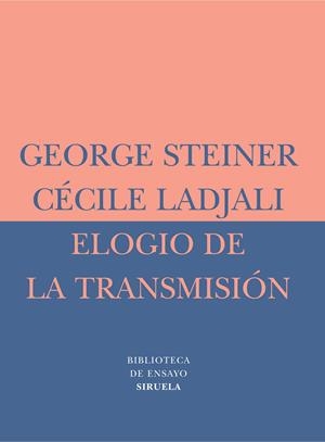 Elogio de la transmisión | 9788478448784 | Steiner, George/Ladjali, Cécile