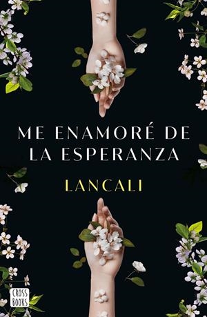 Me enamoré de la esperanza | 9788408282198 | Lancali