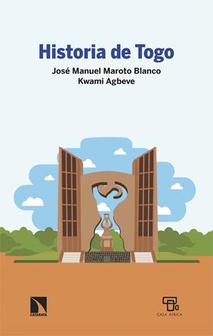 Historia de Togo | 9788413529318 | Maroto Blanco, José Manuel/Agbeve, Kwami