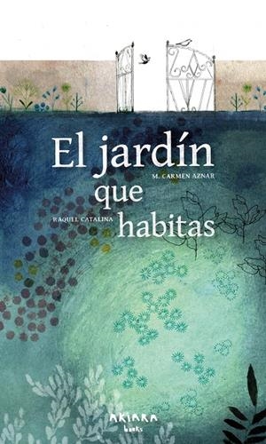 El jardín que habitas | 9788418972478 | Aznar, M. Carmen