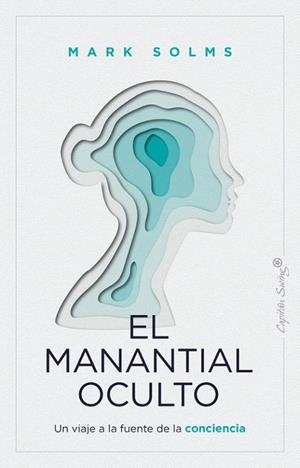 El manantial oculto | 9788412779943 | Solms, Mark