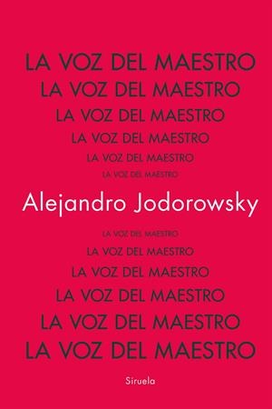 La voz del Maestro | 9788419942753 | Jodorowsky, Alejandro