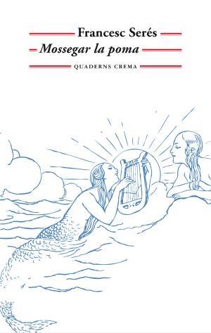 Mossegar la poma | 9788477275244 | Serés Guillén, Francesc