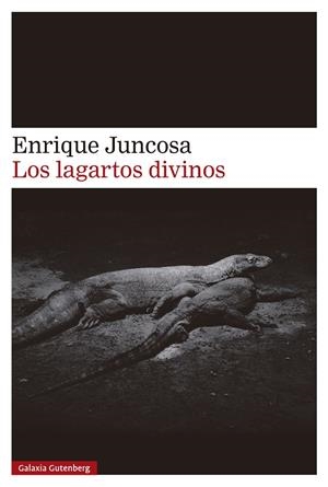 Los lagartos divinos | 9788410107526 | Juncosa, Enrique