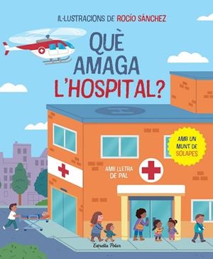 Què amaga l'hospital? Llibre amb solapes | 9788413896823 | Sánchez, Rocío