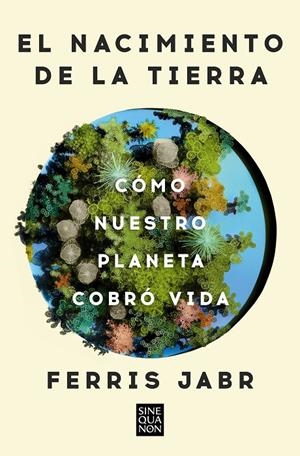 El nacimiento de la tierra | 9788466678742 | Jabr, Ferris