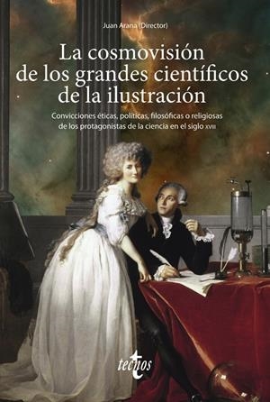 La cosmovisión de los grandes científicos de la Ilustración | 9788430984541 | Arana, Juan/alemañ, Rafael/Alfonseca Moreno, Manuel/Caballero, María/Carril, Ignacio del/Elena Orteg