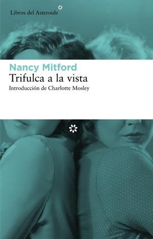 Trifulca a la vista | 9788492663491 | Mitford, Nancy