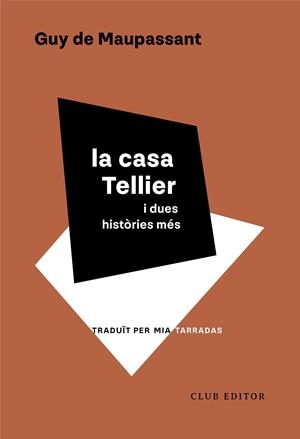 La casa Tellier i dues històries més | 9788473294553 | Maupassant, Guy (en la M)