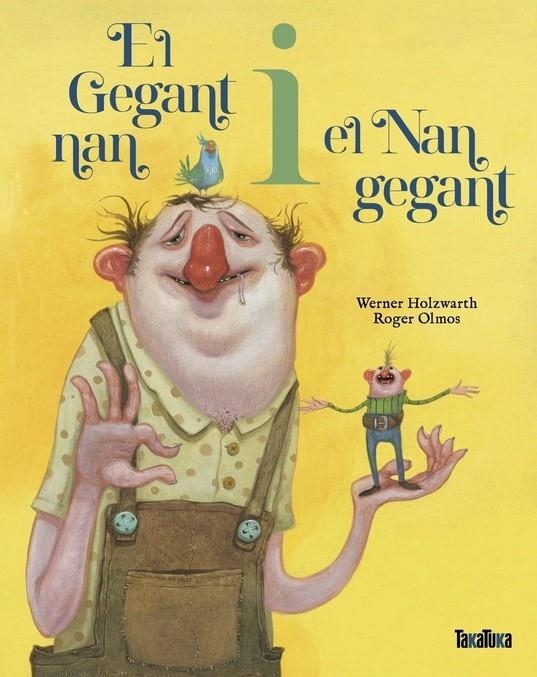 GEGANT NAN I EL NAN GEGANT, EL | 9788418821822 | Werner Holzwarth Roger Olmos