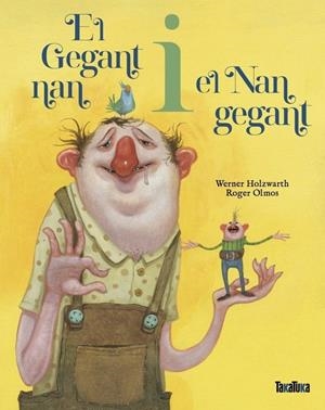 GEGANT NAN I EL NAN GEGANT, EL | 9788418821822 | Werner Holzwarth Roger Olmos