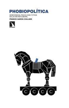 Phobiopolítica | 9788410671744 | García Collado, Francis
