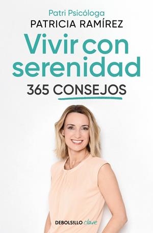 Vivir con serenidad. 365 consejos | 9788466374842 | Ramírez, Patricia