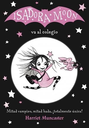 Isadora Moon 1 - Isadora Moon va al colegio | 9788420485188 | Muncaster, Harriet