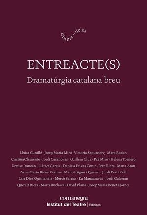 Entreacte(s) | 9788410161313 | Cunillé, Lluïsa/Miró, Josep Maria/Szpunberg, Victoria/Rosich, Marc/Clemente, Cristina/Casanovas, Jor