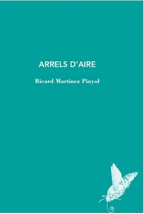 ARRELS D'AIRE | 9788412171297 | MARTINEZ PINYOL, RICARD