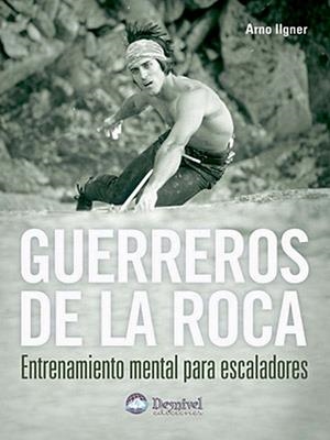 Guerreros de la roca | 9788496192812 | Ilgner, Arno