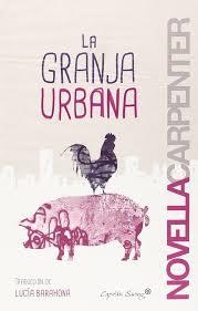 La granja urbana | 9788494367632 | Carpenter, Novella
