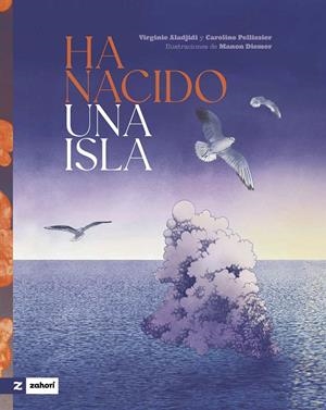 Ha nacido una isla | 9788419889560 | Aladjidi, Virginie/Pellissier, Caroline