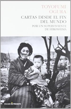 Cartas desde el fin del mundo | 9788493914363 | Ogura, Toyofumi