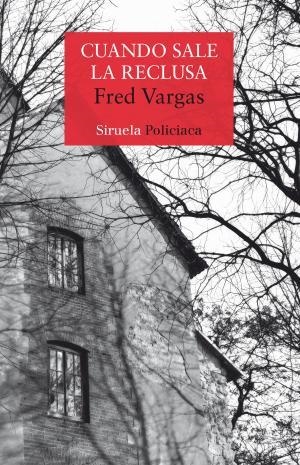 Cuando sale la reclusa | 9788417308124 | Vargas, Fred
