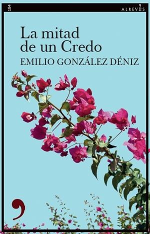 La mitad de un credo | 9788419615787 | González Déniz, Emilio