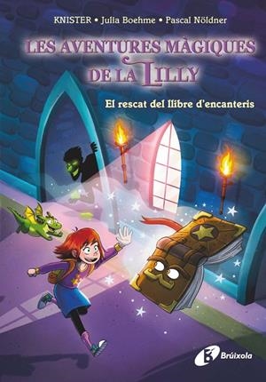 Les aventures màgiques de la Lilly, 1. El rescat del llibre d'encanteris | 9788413494425 | KNISTER/Boheme, Julia