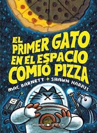 PRIMER GATO EN EL ESPACIO COMIO PIZZA, EL | 9786075575513