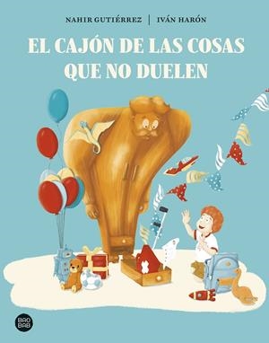 El cajón de las cosas que no duelen | 9788408297918 | Gutiérrez, Nahir/Harón, Iván