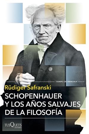 Schopenhauer y los años salvajes de la filosofía | 9788411075732 | Safranski, Rüdiger