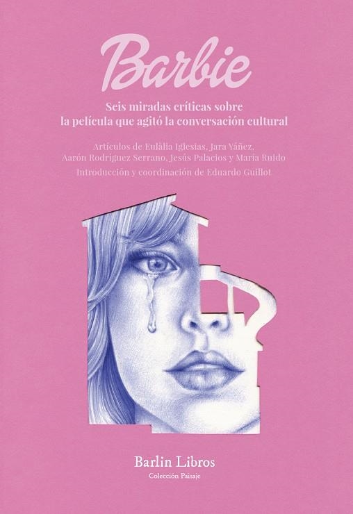 Barbie | 9788412889222 | Guillot, Eduardo/Iglesias, Eulàlia/Yáñez, Jara/Rodríguez Serrano, Aarón/Palacios, Jesús/Ruido, María