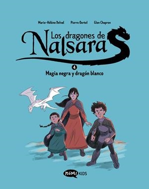 Los dragones de Nalsara 4. Magia negra y dragón blanco | 9788419183750 | Delval, Marie-Hélène/Oertel, Pierre