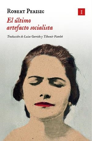 El último artefacto socialista | 9788419581938 | Perišic, Robert