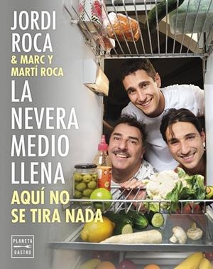 La nevera medio llena | 9788408297963 | Roca, Jordi/Roca, Marc/Roca, Martí