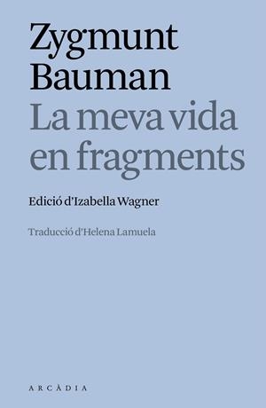 La meva vida en fragments | 9788412876635 | Zygmunt Bauman