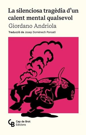 La silenciosa tragèdia d'un calent mental qualsevol | 9788412910834 | Andriola Liberato, Giordano