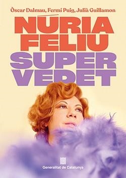 Núria Feliu. Supervedet | 9788410144668 | Dalmau, Òscar/Puig, Fermí/Guillamon, Julià