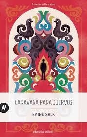 Caravana para cuervos | 9788410141100 | Sadk, Eminé