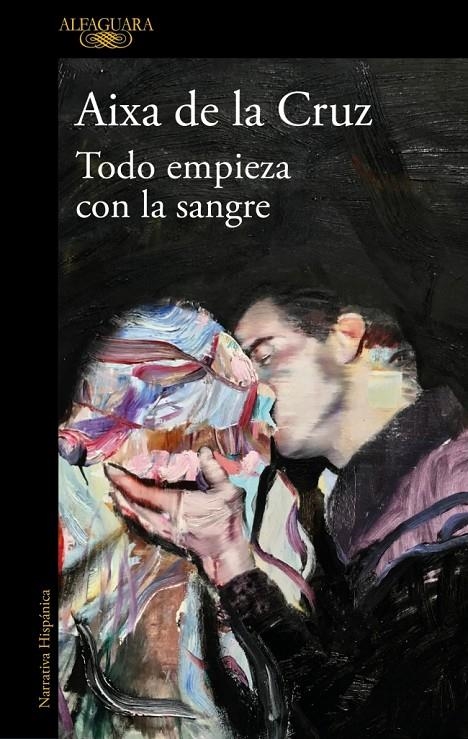 Todo empieza con la sangre | 9788410299825 | de la Cruz, Aixa (en la C)