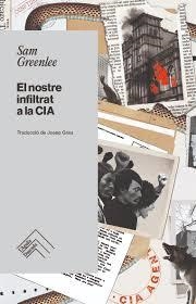 El nostre infiltrat a la cia | 9788419515247 | Greenlee, Sam