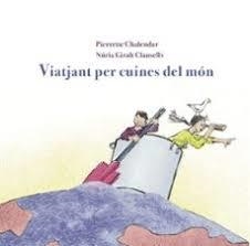 Viatjant per cuines del mon | 9788412900125 | Chalendar, Pierrete